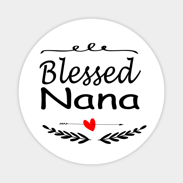 Blessed Nana Shirt Gift Nana Shirt, Christmas Gift for Grandma, Mothers Day Shirt nana shirt design Magnet by wirefox